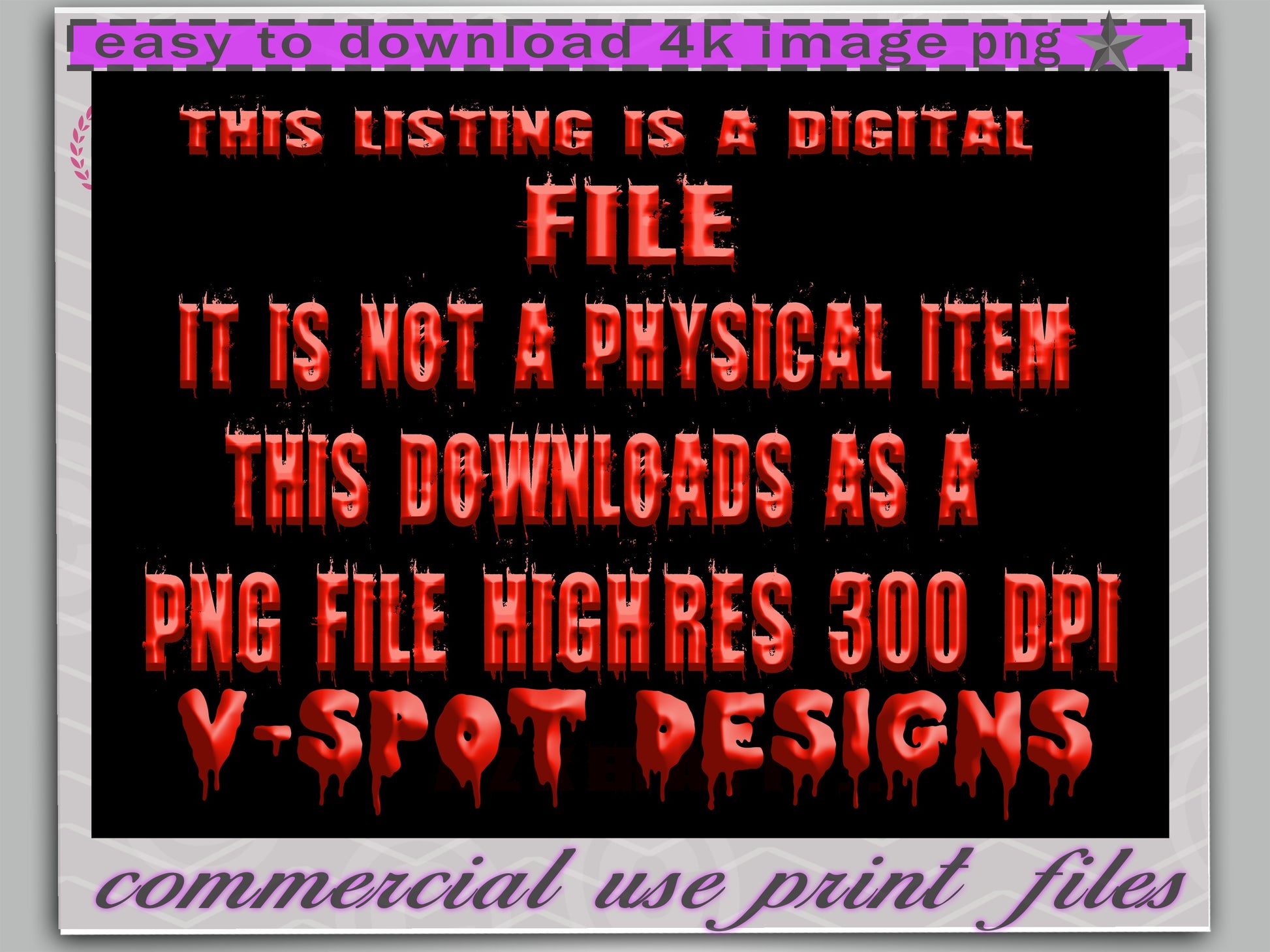 Digital PNG file with "V-Spot Designs" in dripping red letters.