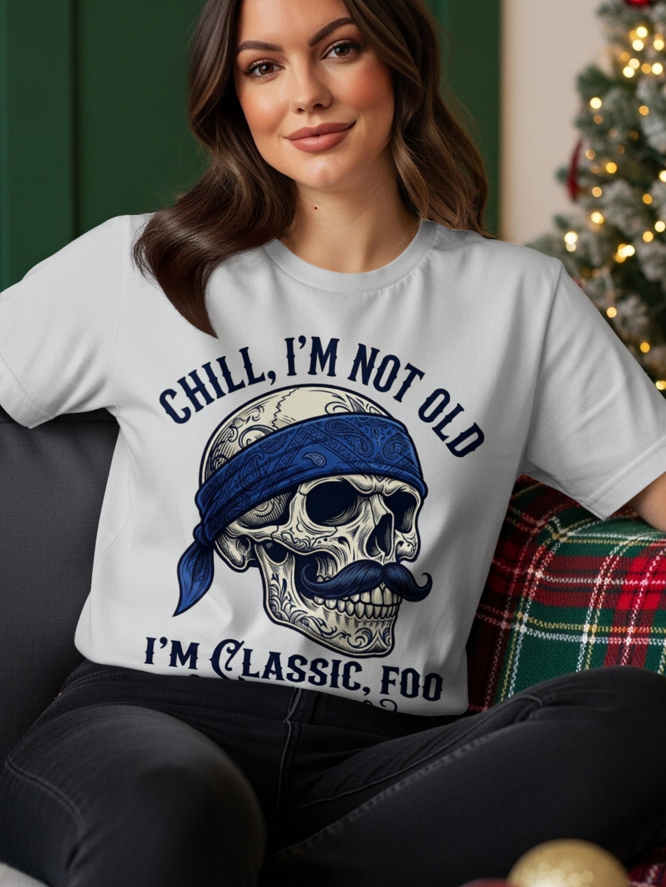 White t-shirt with skull wearing bandana and mustache, text "CHILL, I'M NOT OLD I'M CLASSIC, FOO".