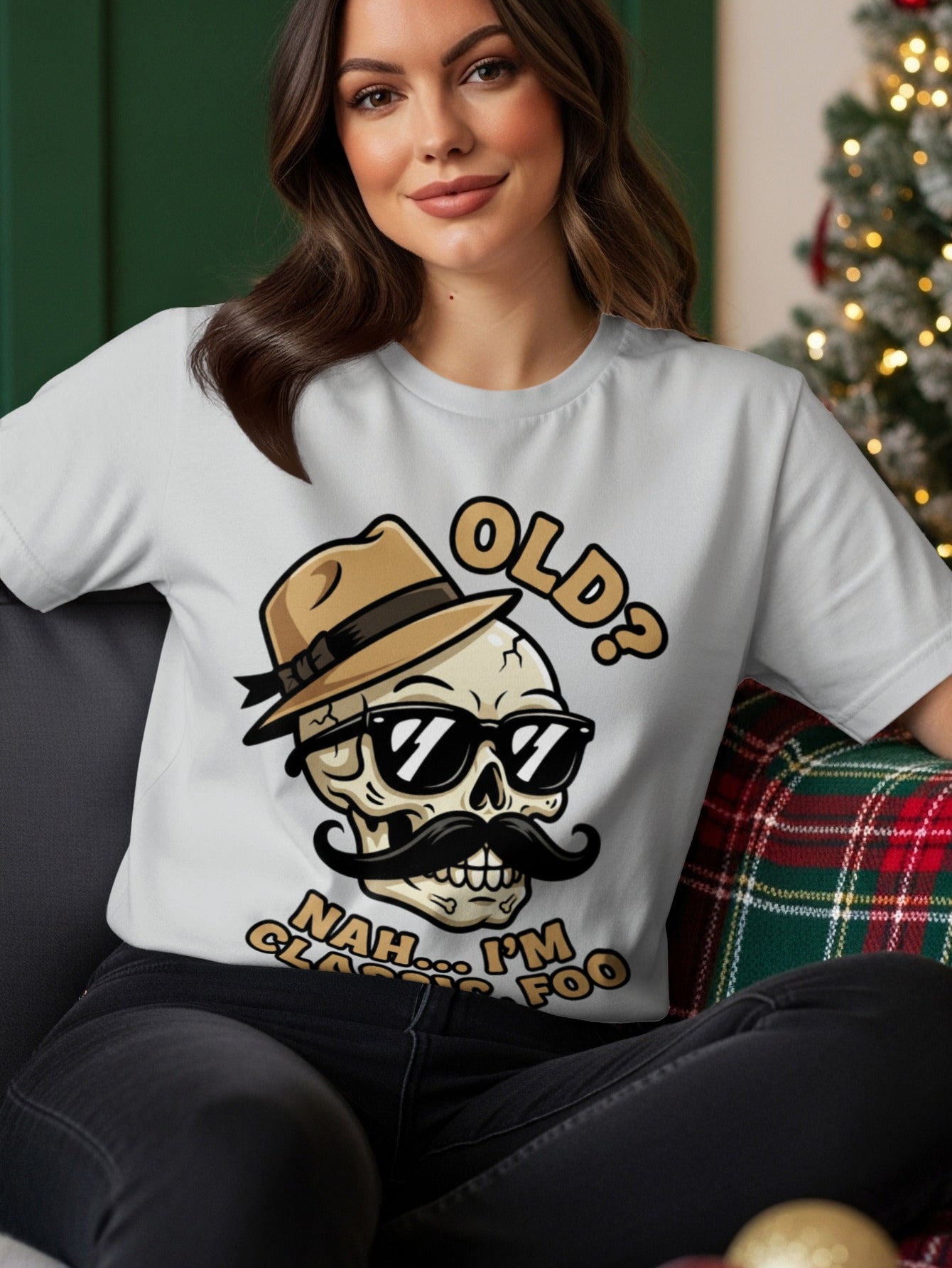 T-shirt with skull wearing sunglasses, hat, and mustache, saying "Old? Nah... I'm foo".
