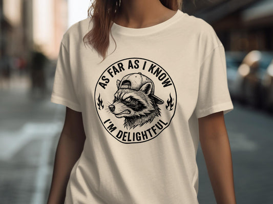 As Far As I Know I'm Delightful' Raccoon T-Shirts, Sarcastic Tee, Funny Animal Graphic, Cool Woodland Creature, Raccoon With Cap, Humorous
