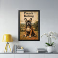Framed poster of a French bulldog with text 