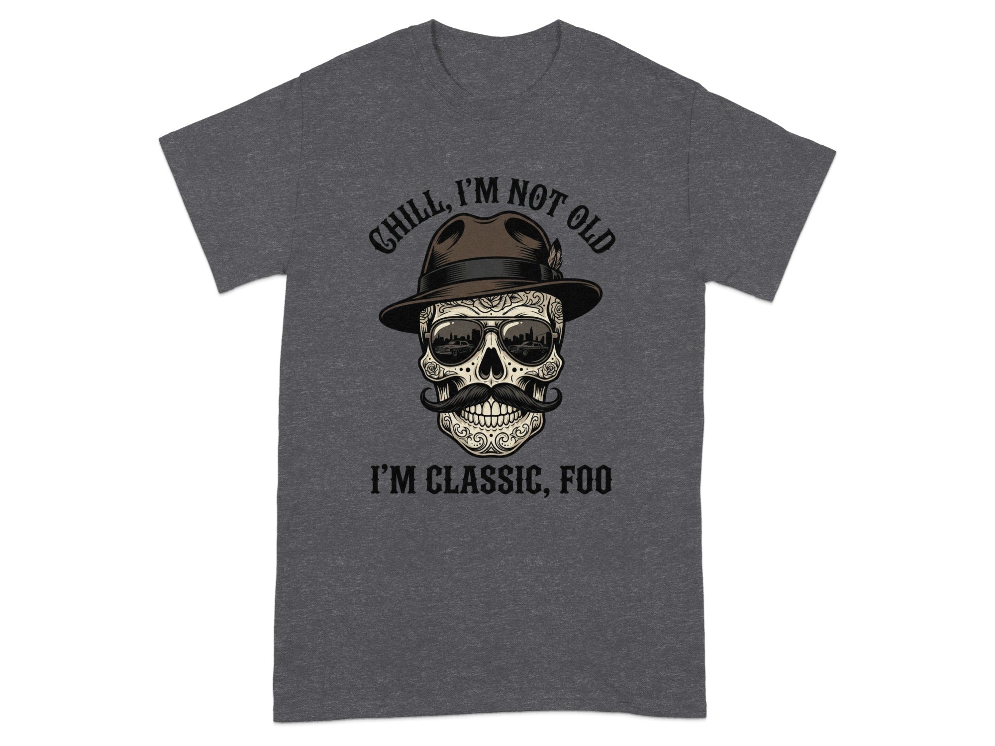 Dark grey t-shirt with skull wearing hat and sunglasses, "CHILL, I'M NOT OLD" text.