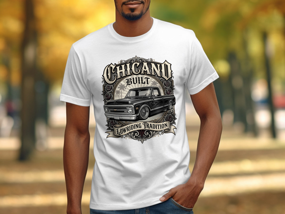 White t-shirt with "Chicano Built Lowriding Tradition" text and a vintage truck graphic.