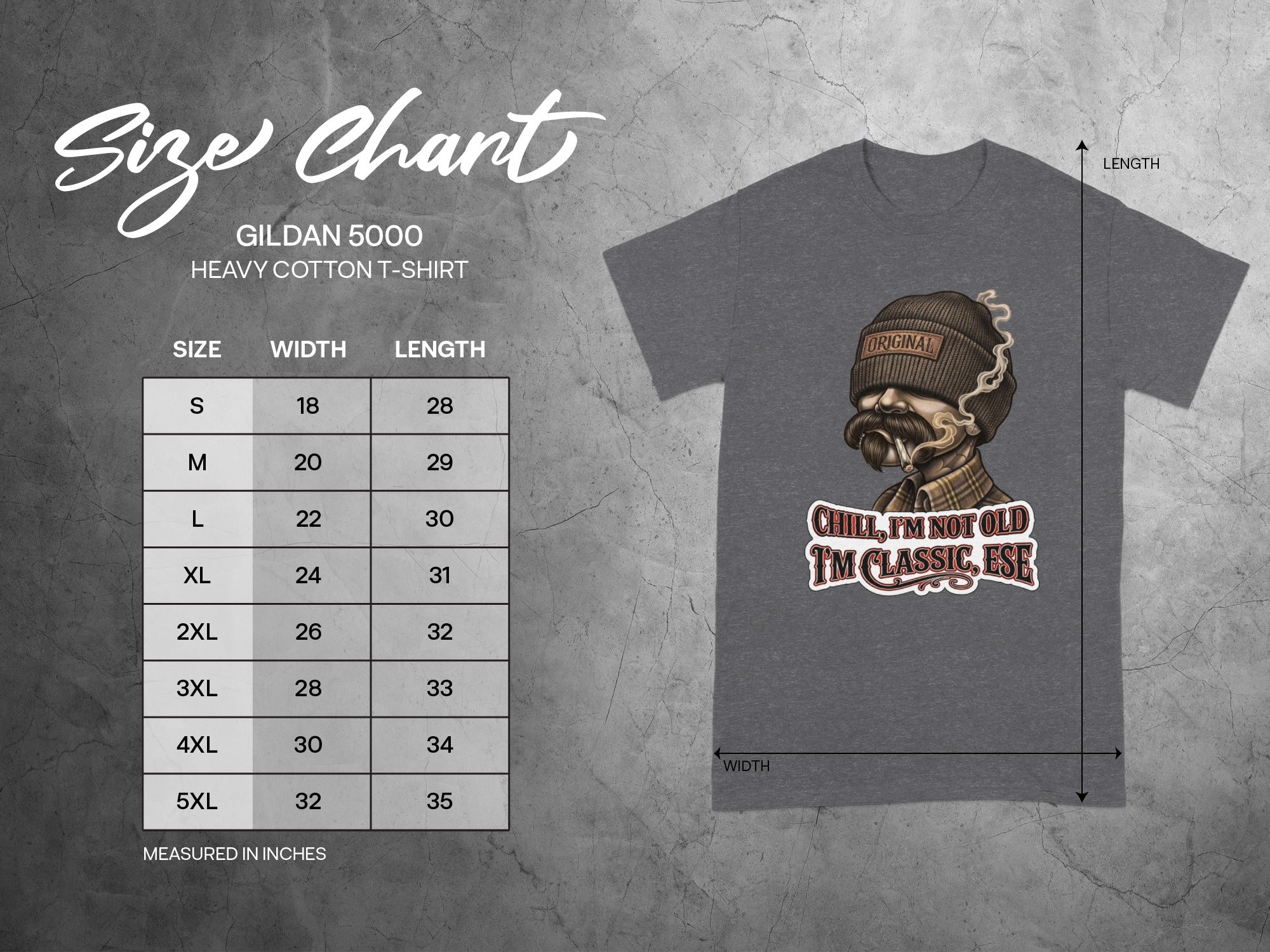 Gildan 5000 size chart with t-shirt graphic, "Chill, I'm not old, I'm classic."