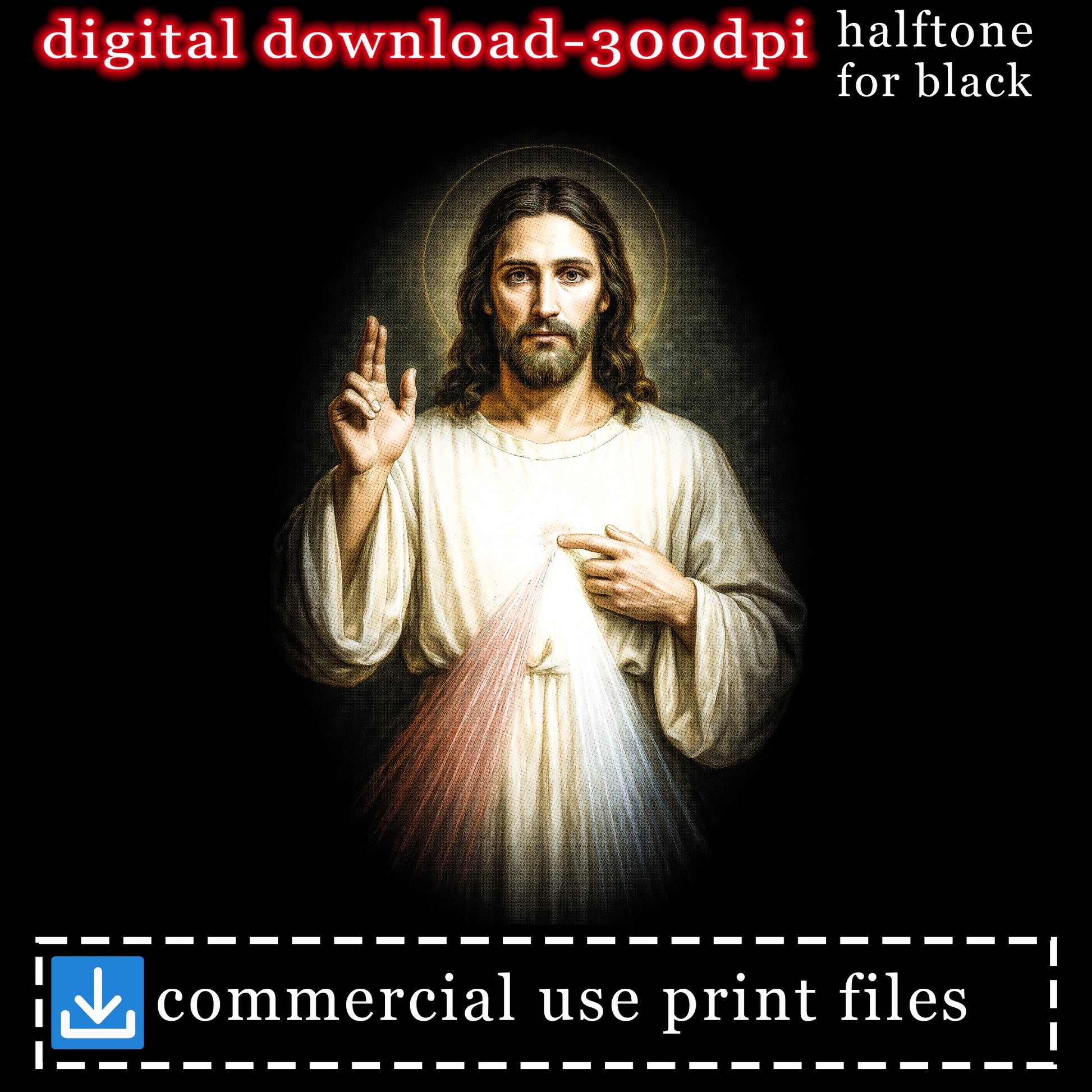 Jesus Christ with outstretched hands, "digital download-300dpi halftone for black" and "commercial use print files".