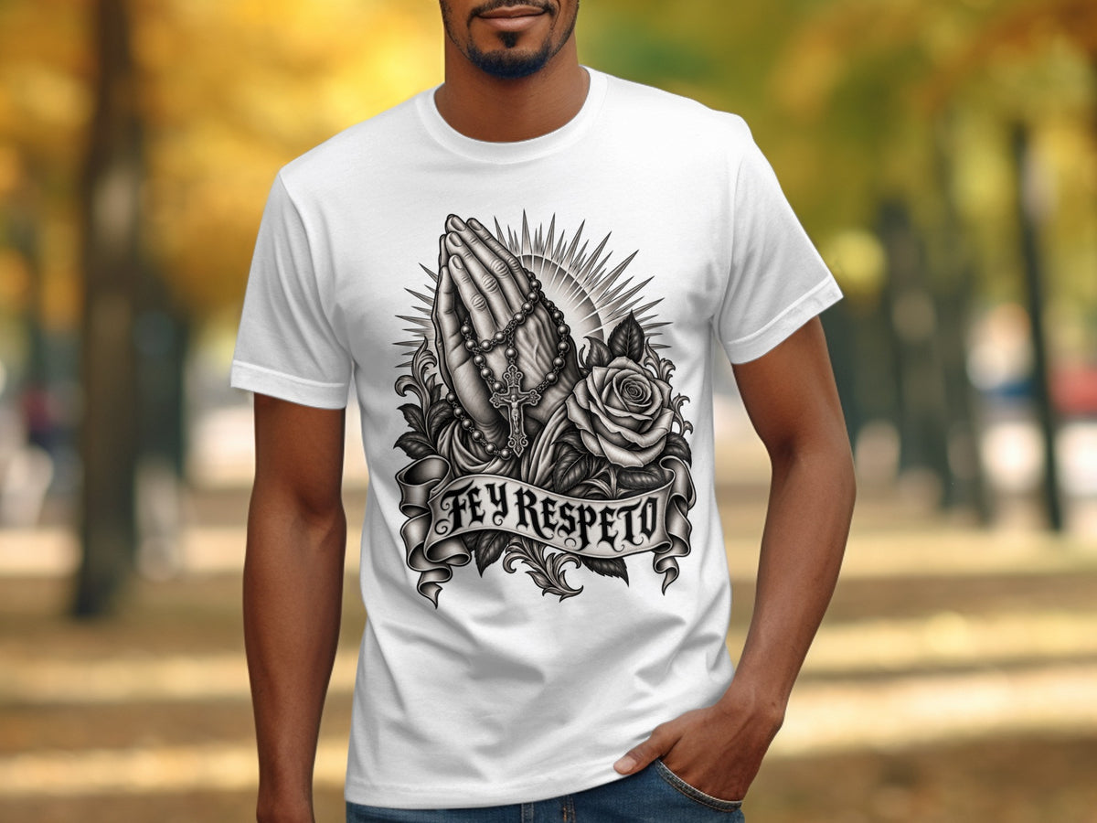 White t-shirt with praying hands, rosary, rose, and "FEY RESPETO" banner graphic.