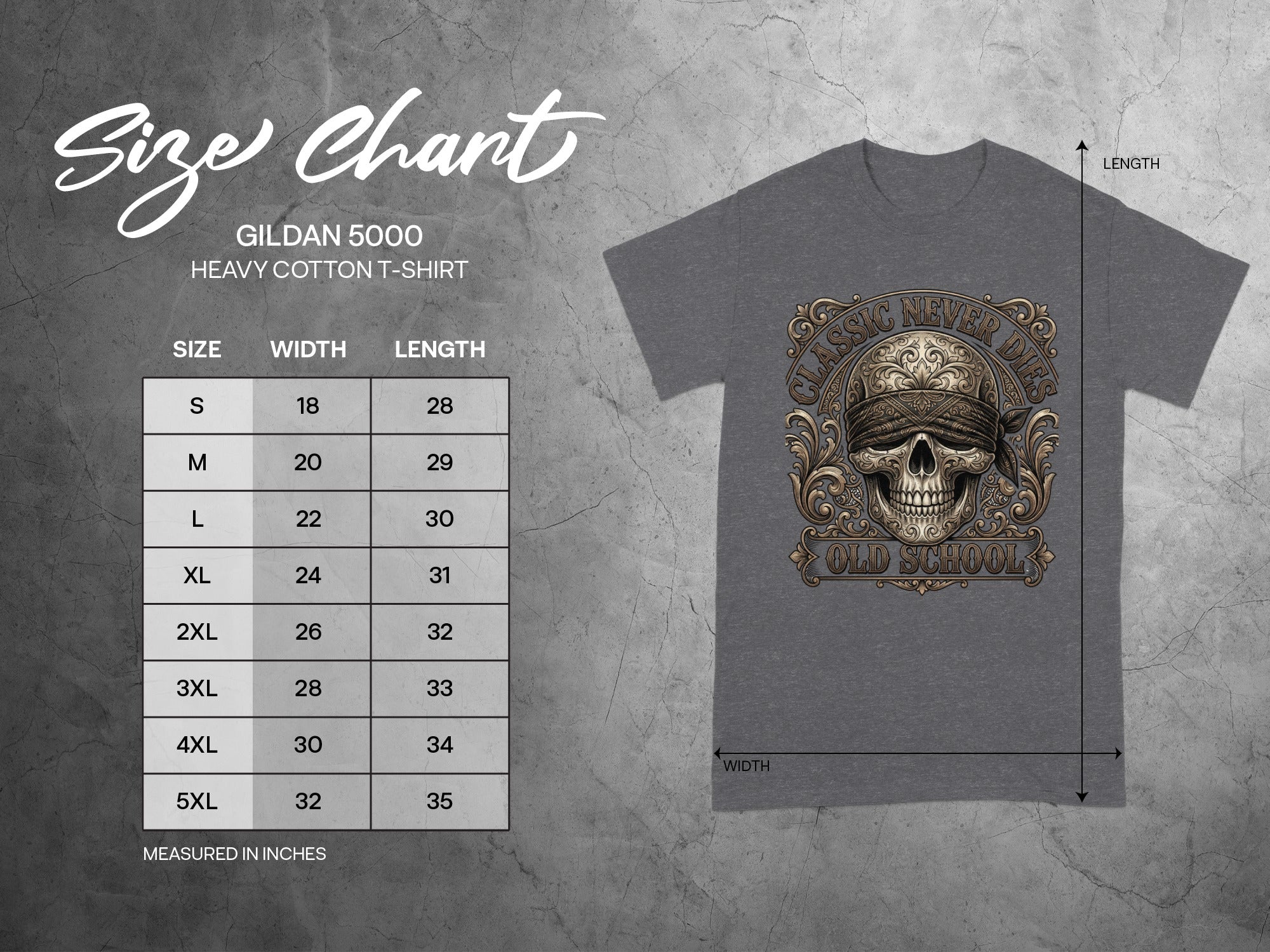 Gildan 5000 t-shirt size chart with graphic of a skull and "Classic Never Dies Old School".