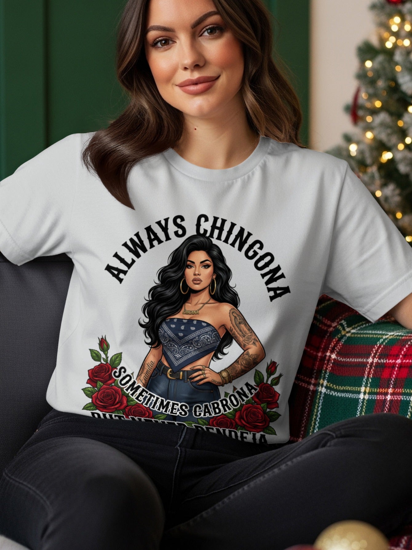 White t-shirt with "Always Chingona Sometimes Cabrona" and a woman with tattoos.